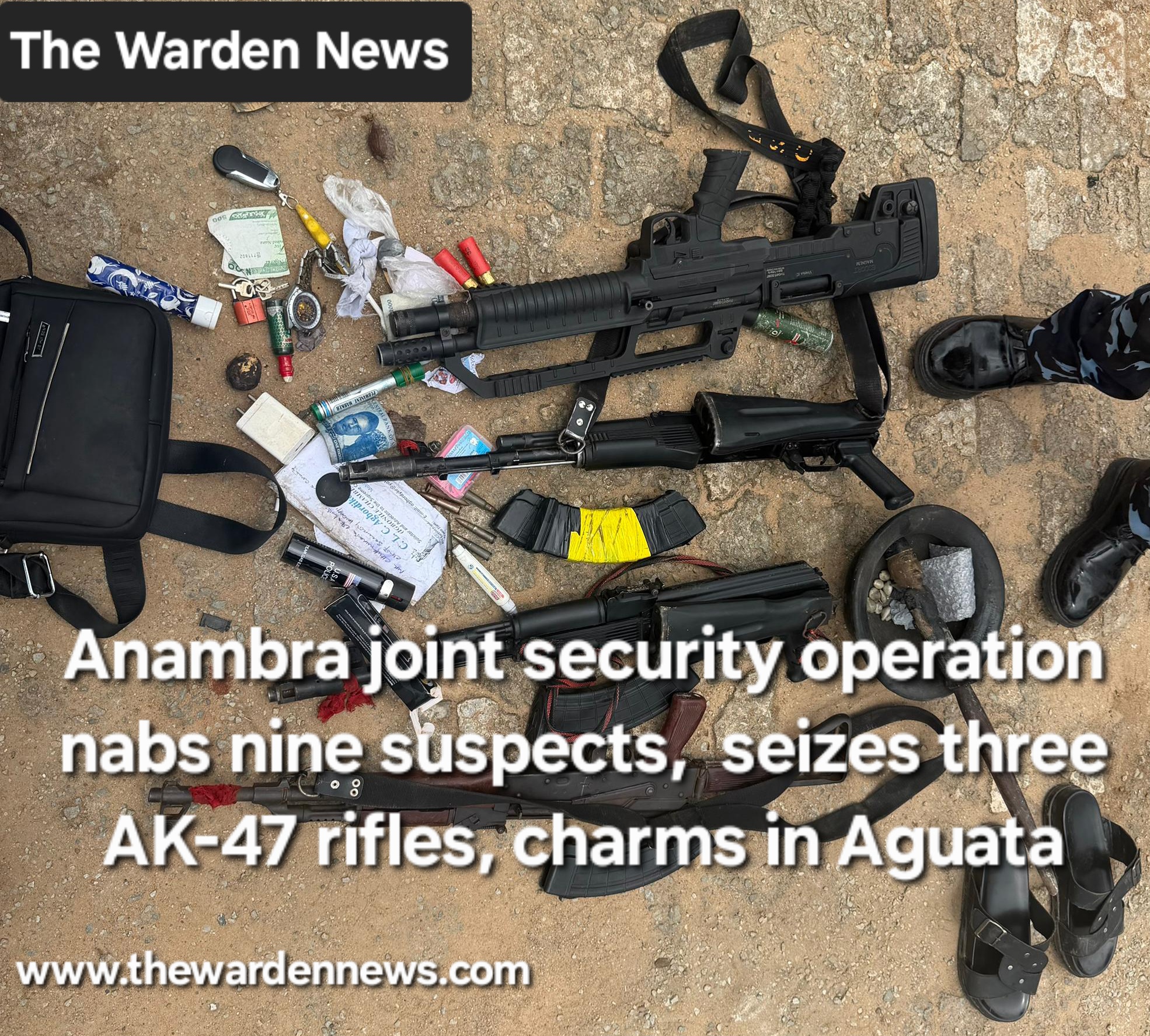 Anambra joint security operation nabs nine suspects,  seizes three AK-47 rifles, charms in Aguata